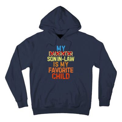 My Son In Law Is My Favorite Child Funny Replaced Daughter Tall Hoodie