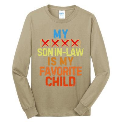 My Son In Law Is My Favorite Child Funny Replaced Daughter Tall Long Sleeve T-Shirt