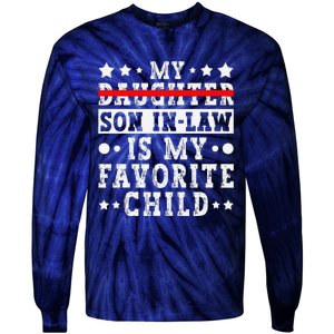 My Son In Law Is My Favorite Child Replaced Daughter Funny Tie-Dye Long Sleeve Shirt