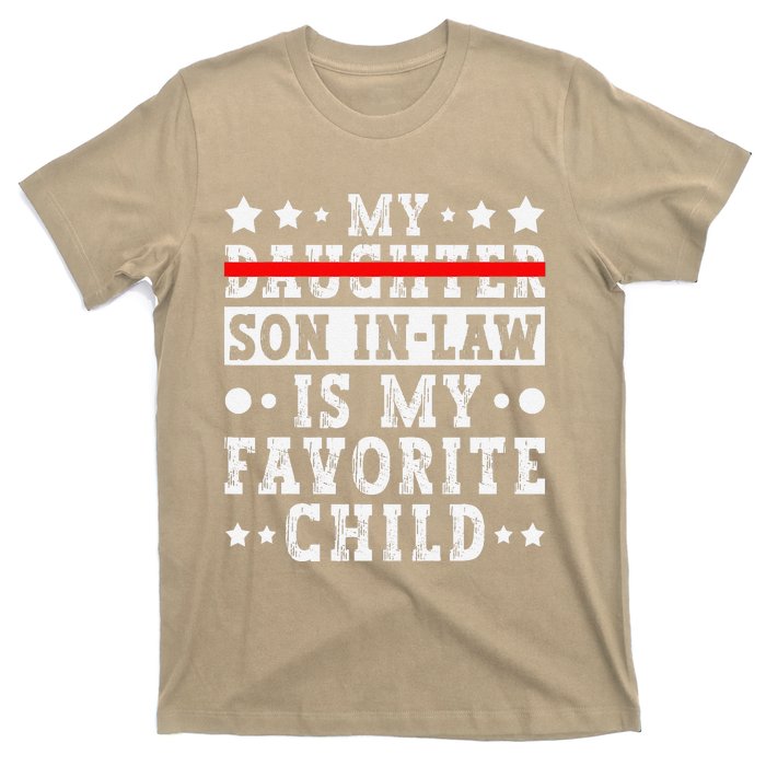 My Son In Law Is My Favorite Child Replaced Daughter Funny T-Shirt