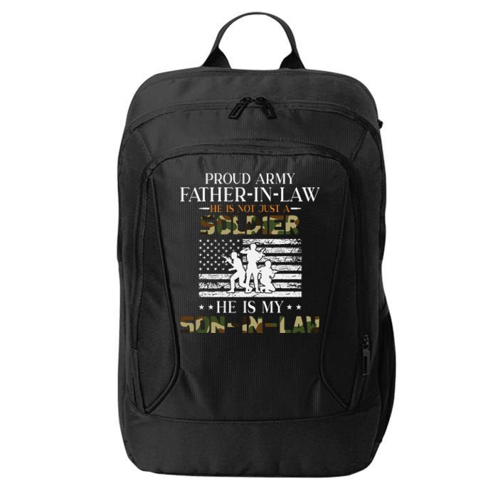 My Son In Law Is A Soldier Hero Proud Army Father In Law City Backpack