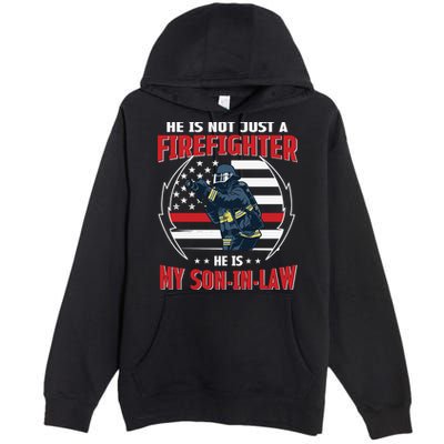 My Son In Law Is A Firefighter Proud Premium Pullover Hoodie