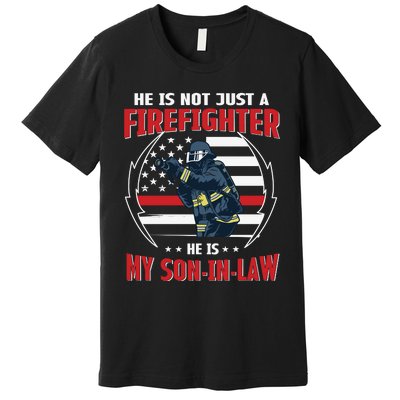 My Son In Law Is A Firefighter Proud Premium T-Shirt