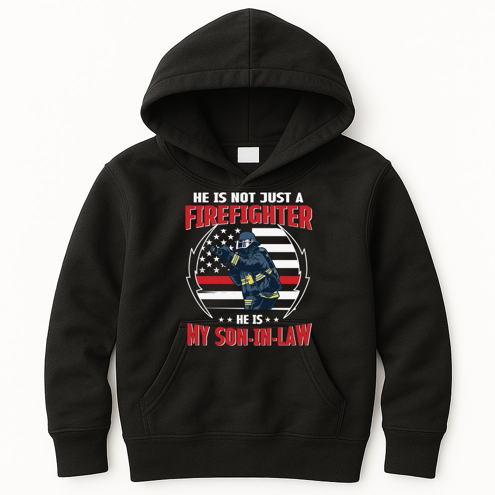 My Son In Law Is A Firefighter Proud Kids Hoodie