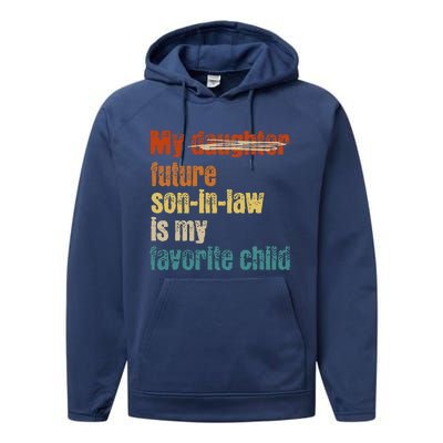 My Son In Law Is My Favorite Child Funny Replaced Daughter Performance Fleece Hoodie