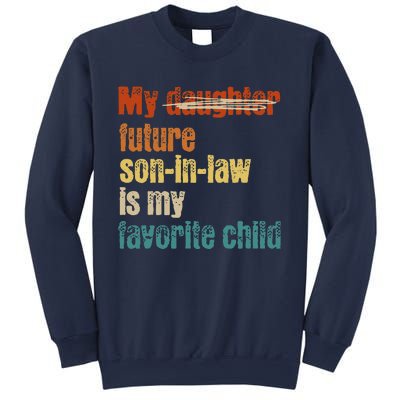 My Son In Law Is My Favorite Child Funny Replaced Daughter Sweatshirt