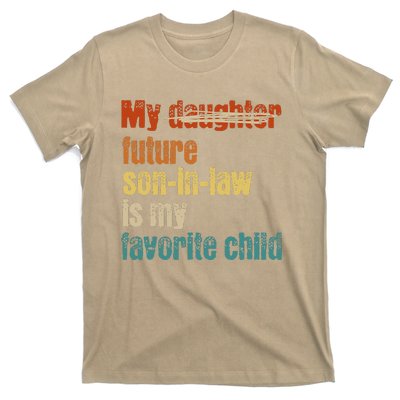 My Son In Law Is My Favorite Child Funny Replaced Daughter T-Shirt