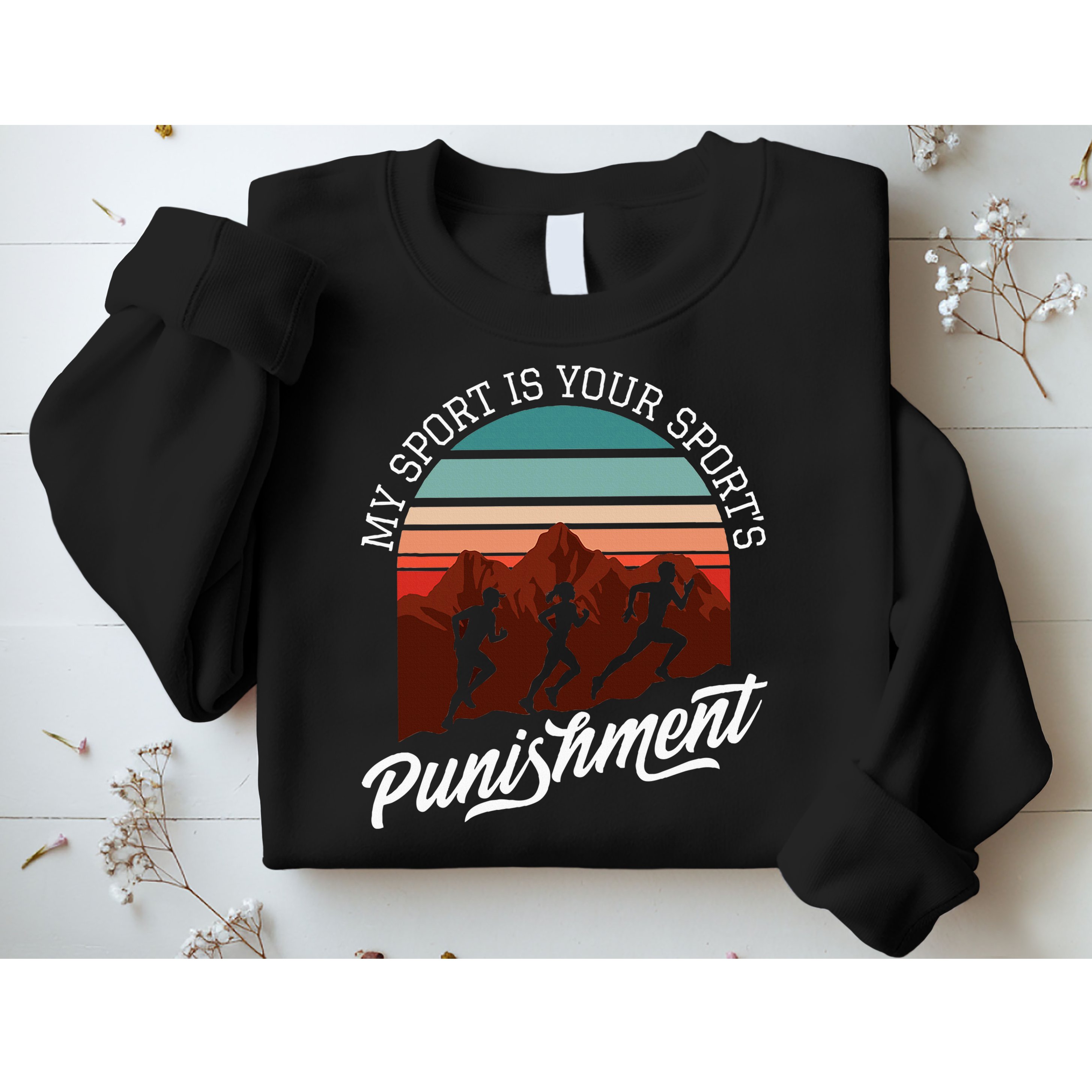 My Sport Is Your Sports Punishment Track Cross Country Sweatshirt