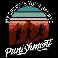 My Sport Is Your Sports Punishment Track Cross Country Tall T-Shirt