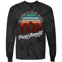 My Sport Is Your Sports Punishment Track Cross Country Tie-Dye Long Sleeve Shirt