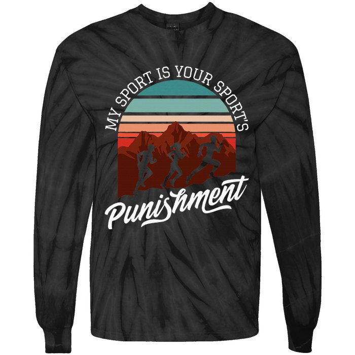 My Sport Is Your Sports Punishment Track Cross Country Tie-Dye Long Sleeve Shirt