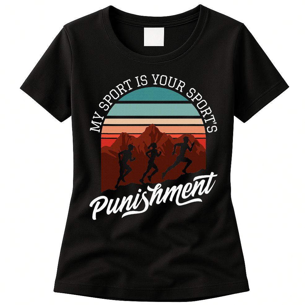 My Sport Is Your Sports Punishment Track Cross Country Womens T-Shirt