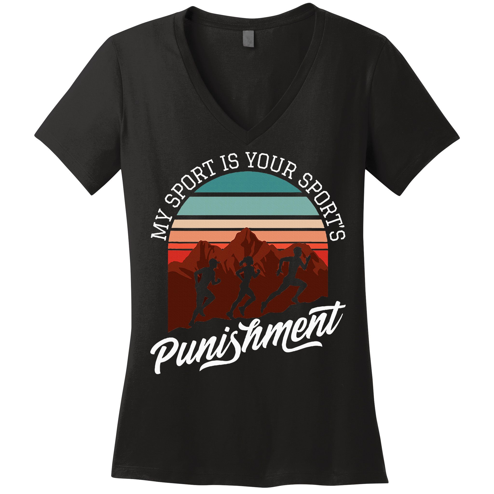My Sport Is Your Sports Punishment Track Cross Country Women's V-Neck T-Shirt