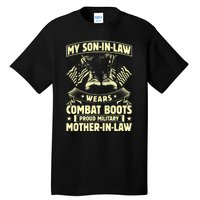 My Son In Law Wears Combat Boots Proud Military Mother In Law Tall T-Shirt