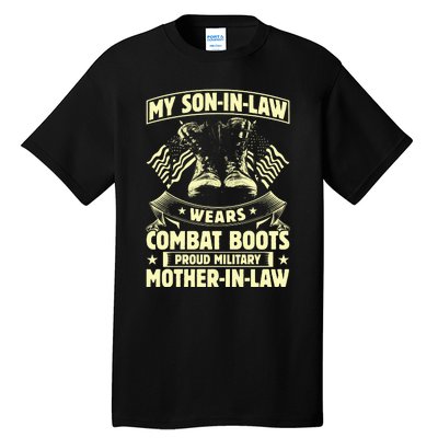 My Son In Law Wears Combat Boots Proud Military Mother In Law Tall T-Shirt