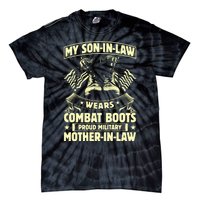 My Son In Law Wears Combat Boots Proud Military Mother In Law Tie-Dye T-Shirt