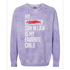 My Son In Law Is My Favorite Child Funny Replaced Daughter Colorblast Crewneck Sweatshirt