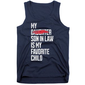 My Son In Law Is My Favorite Child Funny Replaced Daughter Tank Top