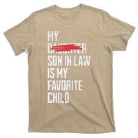 My Son In Law Is My Favorite Child Funny Replaced Daughter T-Shirt