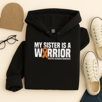 My Sister Is A Warrior Ms Multiple Sclerosis Awareness Hoodie