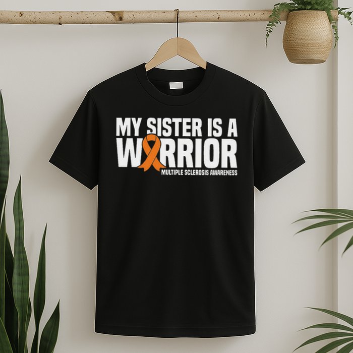 My Sister Is A Warrior Ms Multiple Sclerosis Awareness T-Shirt