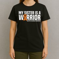 My Sister Is A Warrior Ms Multiple Sclerosis Awareness T-Shirt