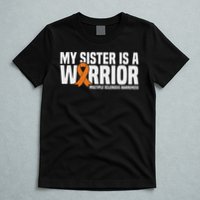 My Sister Is A Warrior Ms Multiple Sclerosis Awareness T-Shirt