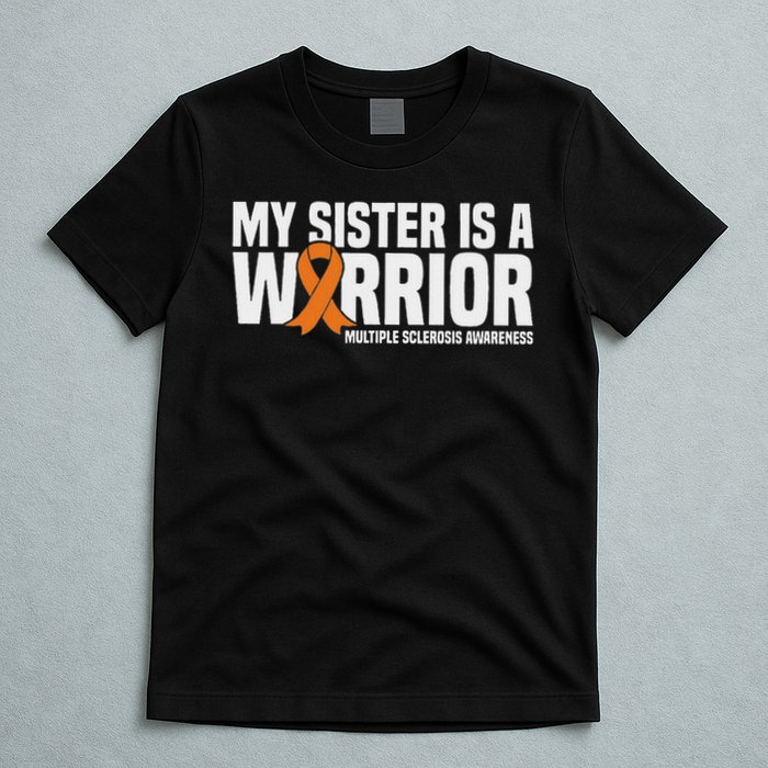 My Sister Is A Warrior Ms Multiple Sclerosis Awareness T-Shirt