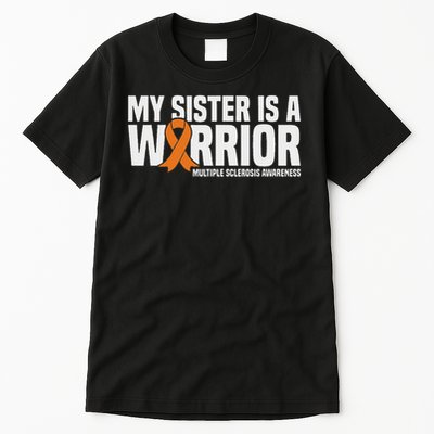 My Sister Is A Warrior Ms Multiple Sclerosis Awareness Tall T-Shirt