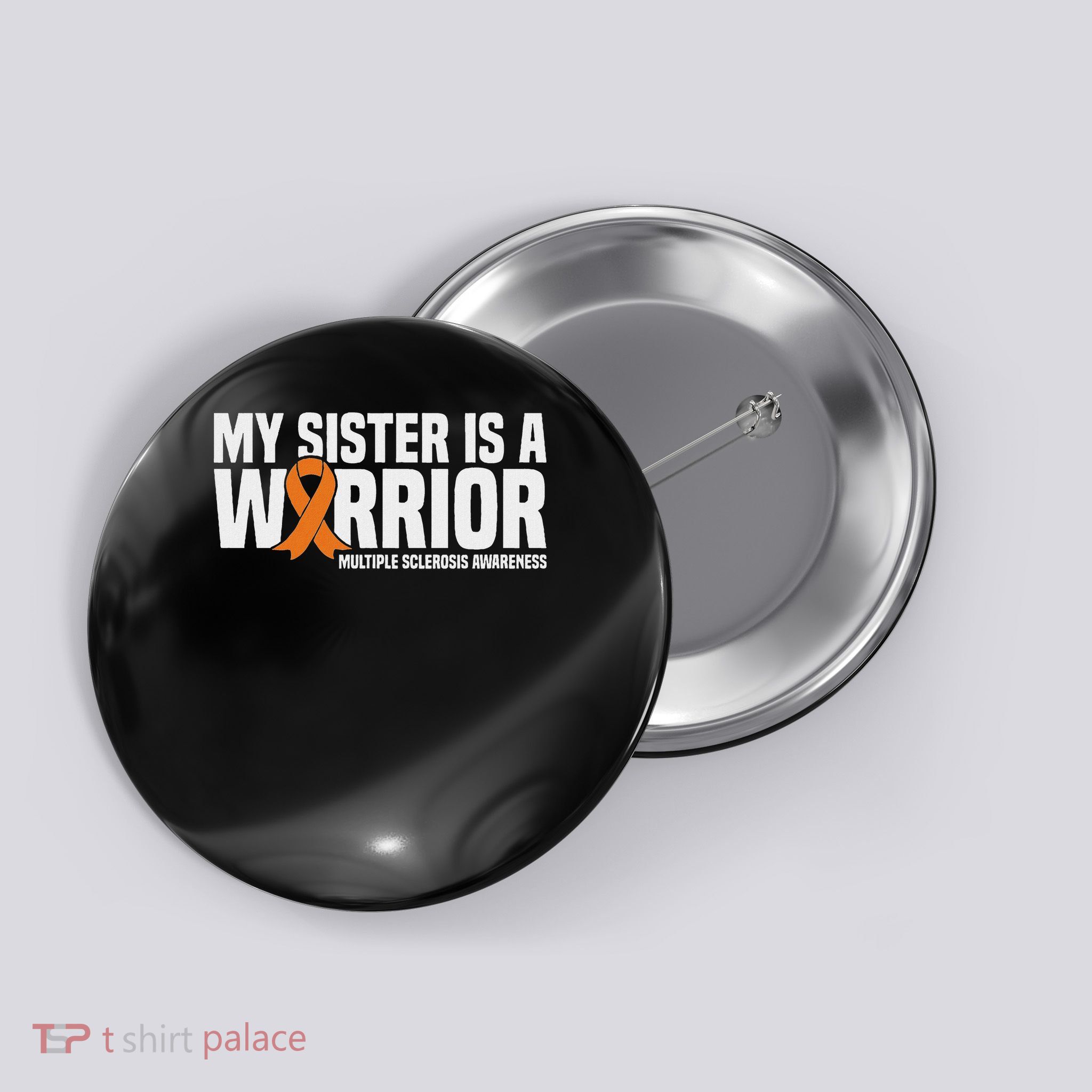 My Sister Is A Warrior Ms Multiple Sclerosis Awareness Button