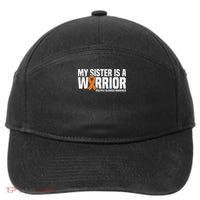 My Sister Is A Warrior Ms Multiple Sclerosis Awareness 7-Panel Snapback Hat