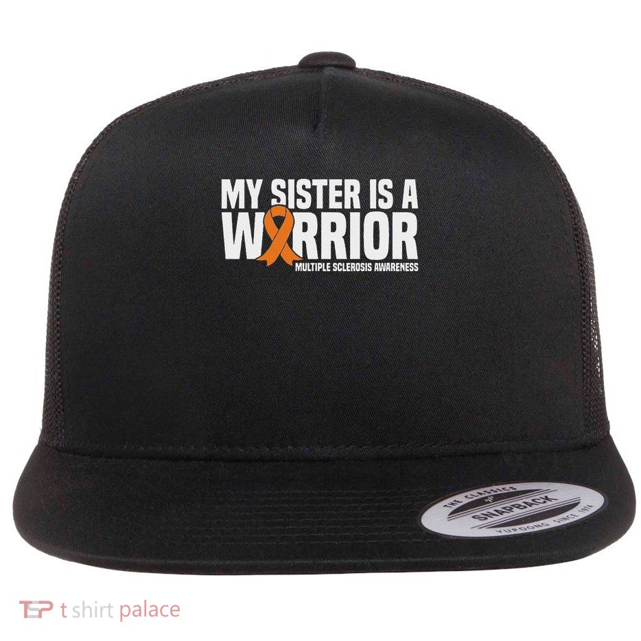 My Sister Is A Warrior Ms Multiple Sclerosis Awareness Flatbill Hat