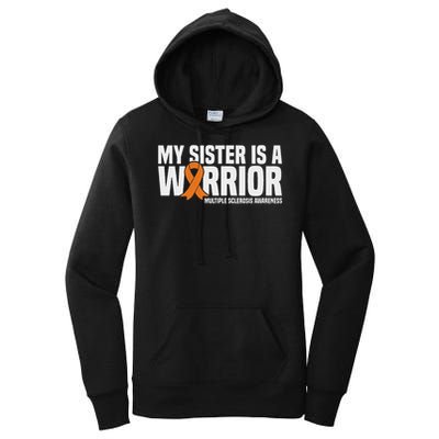 My Sister Is A Warrior Ms Multiple Sclerosis Awareness Women's Pullover Hoodie