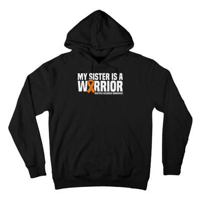 My Sister Is A Warrior Ms Multiple Sclerosis Awareness Tall Hoodie
