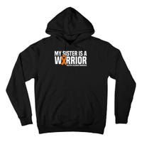 My Sister Is A Warrior Ms Multiple Sclerosis Awareness Tall Hoodie