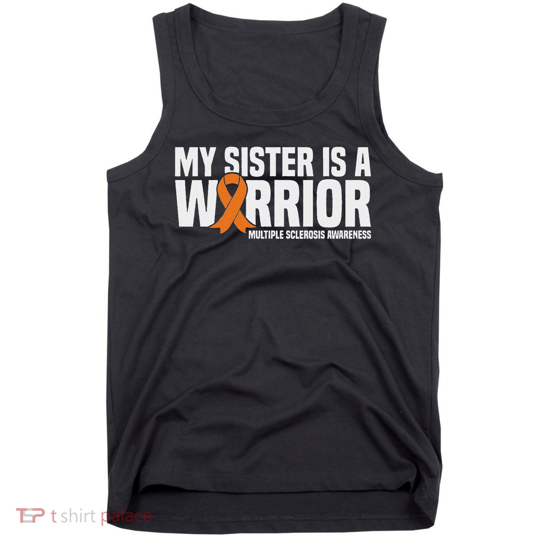 My Sister Is A Warrior Ms Multiple Sclerosis Awareness Tank Top