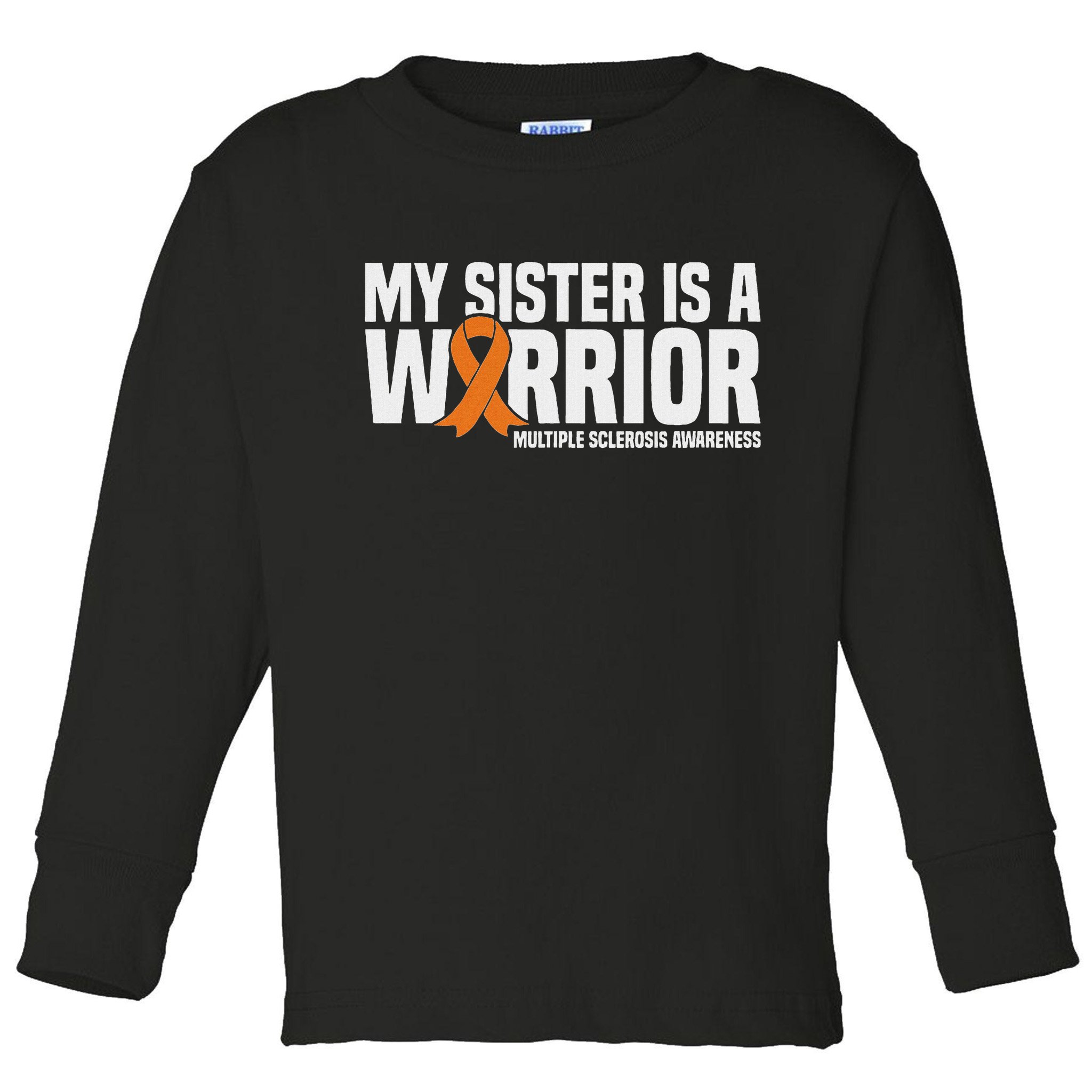 My Sister Is A Warrior Ms Multiple Sclerosis Awareness Toddler Long Sleeve Shirt