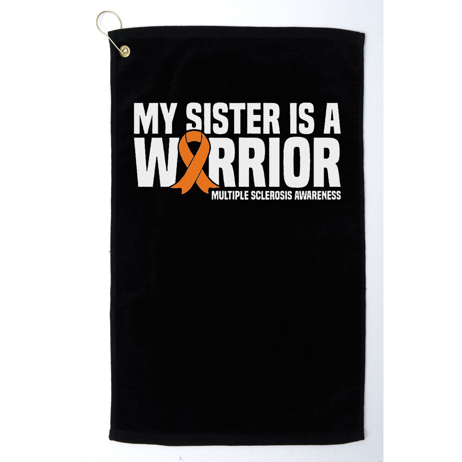 My Sister Is A Warrior Ms Multiple Sclerosis Awareness Golf Towel