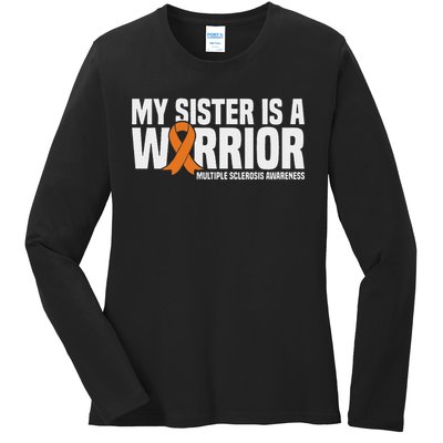 My Sister Is A Warrior Ms Multiple Sclerosis Awareness Ladies Long Sleeve Shirt