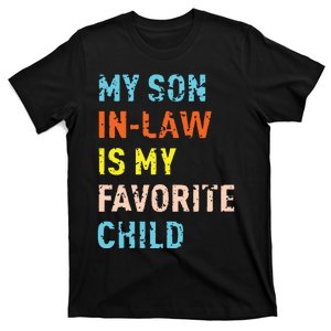 My Son Inlaw Is My Favorite Child Funny Mother In Law Retro T-Shirt