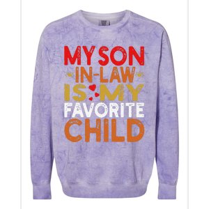 My Son In Law Is My Favorite Child Funny Replaced Daughter Colorblast Crewneck Sweatshirt