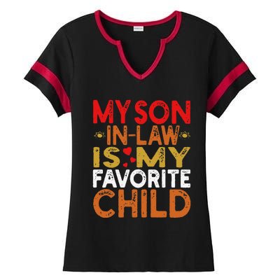 My Son In Law Is My Favorite Child Funny Replaced Daughter Ladies Halftime Notch Neck Tee