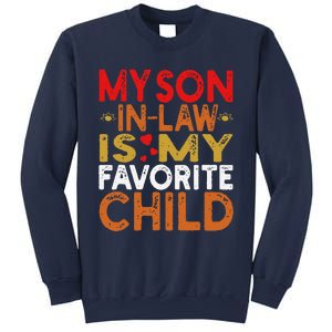 My Son In Law Is My Favorite Child Funny Replaced Daughter Sweatshirt