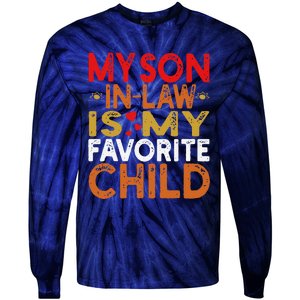 My Son In Law Is My Favorite Child Funny Replaced Daughter Tie-Dye Long Sleeve Shirt