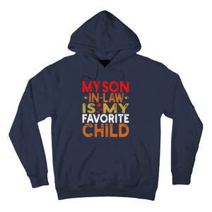 My Son In Law Is My Favorite Child Funny Replaced Daughter Tall Hoodie