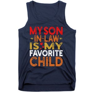 My Son In Law Is My Favorite Child Funny Replaced Daughter Tank Top