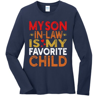 My Son In Law Is My Favorite Child Funny Replaced Daughter Ladies Long Sleeve Shirt