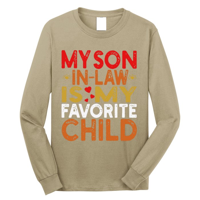 My Son In Law Is My Favorite Child Funny Replaced Daughter Long Sleeve Shirt