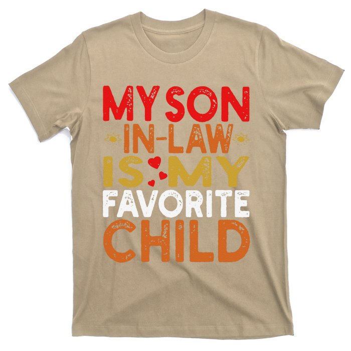 My Son In Law Is My Favorite Child Funny Replaced Daughter T-Shirt