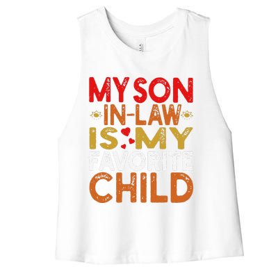 My Son In Law Is My Favorite Child Funny Replaced Daughter Women's Racerback Cropped Tank